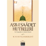 ASR-I SAADET HUTBELERİ